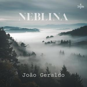 Neblina (Salmo 39) (feat. João Geraldo)