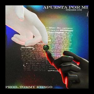 Apuesta Por Mi(feat. Tommy Riesgo) (Explicit)