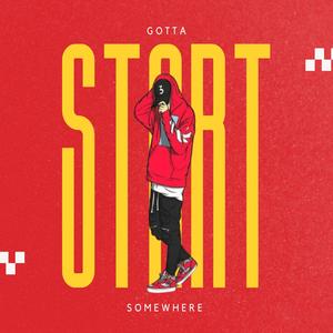 Gotta Start Somewhere