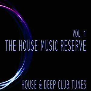 The House Music Reserve, Vol. 1