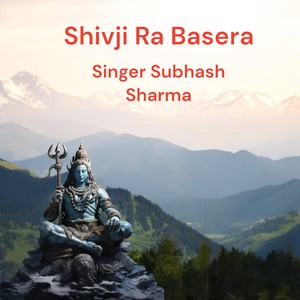 Shivji Ra Basera