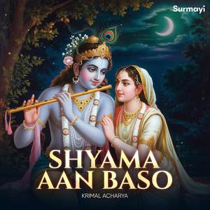 Shyama Aan Baso
