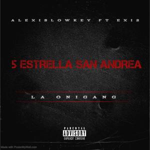 5 ESTRELLA SAN ANDREA伊 (feat. Exi2) [Explicit]