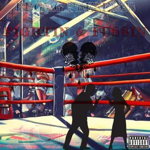 FIGHTIN & FUSSIN (Explicit)