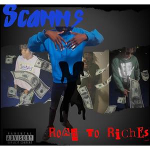 Scamms X Road To Riches (Explicit)