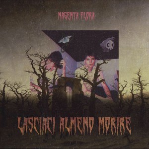 LASCIACI ALMENO MORIRE