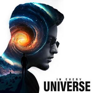 In Every Universe (feat. Vishal Massi & Aniket Jain)