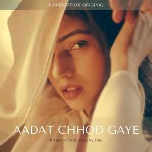 Aadat Chhod Gaye (feat. Aronjoy Das)