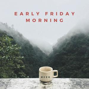 Early Friday Morning