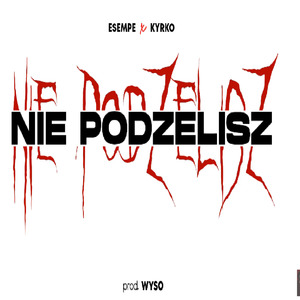Nie Podzielisz (Explicit)