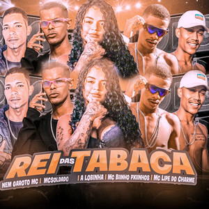 Rei das Tabaca (Explicit)