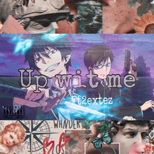 Up Wit Me (feat. 2extez) [Explicit]