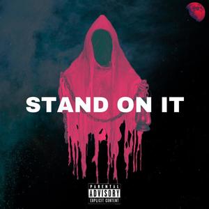 Stand On It (feat. Weez!e) [Explicit]