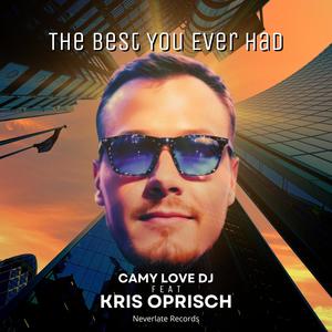 The Best You Ever Had (feat. Kris O.)