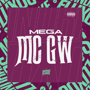 Mega Mc GW (Explicit)
