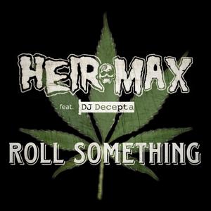 Roll Something (feat. 80hrtz & Dj Decepta) (Explicit)