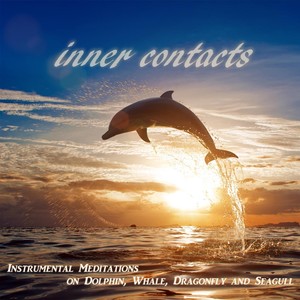 Inner Contacts: Instrumental Meditations on Dolphin, Whale, Dragonfly and Seagull