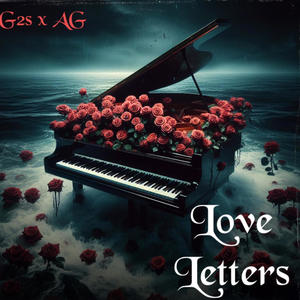 Love Letters (feat. Ag & G2s) [Explicit]