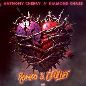 Romeo & Juliet (feat. Diamond-Chase) [Explicit]