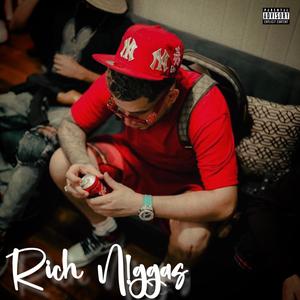 Rich N!ggas (Explicit)