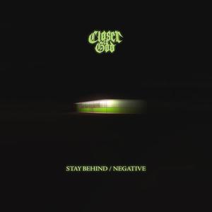 Stay Behind / Negative (Explicit)