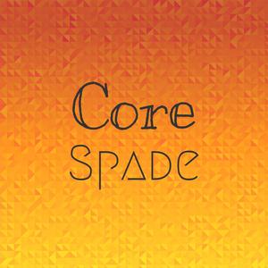 Core Spade