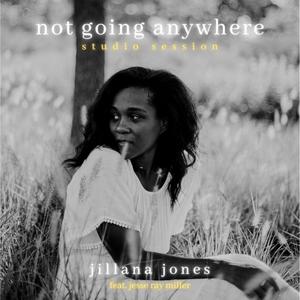 Not Going Anywhere(feat. Jesse Ray Miller, Hendyamps Studios & Aimee Norris)(Studio Session)