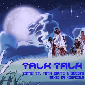 Talk Talk (feat. Tony Bryte & Questo)