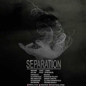 separation (feat. liana, aflak & brexsun) [Explicit]