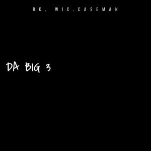 DA BIG 3 (Explicit)