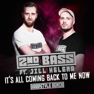 It's All Coming Back To Me Now (feat. Jill Helena) (Hardstyle remix)