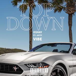 Top Down (feat. Jayyy Vibe) [Explicit]