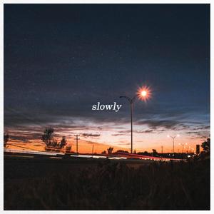 Slowly (Explicit)