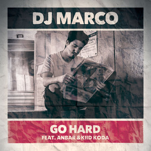 Go Hard(feat. Anbar & Kiid Koda) (Explicit)