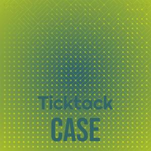 Ticktack Case