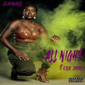 ALL NIGHT (feat. Oseni junior) (Explicit)