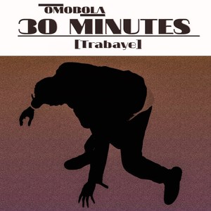 30 Minutes (Trabaye)