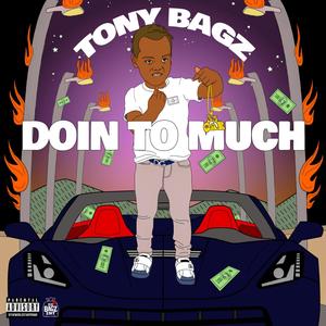 Doing To Much (Explicit)