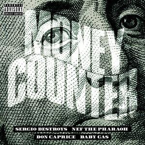 Money Counter (feat. Nef The Pharaoh, Baby Gas & Don Caprice) [Explicit]