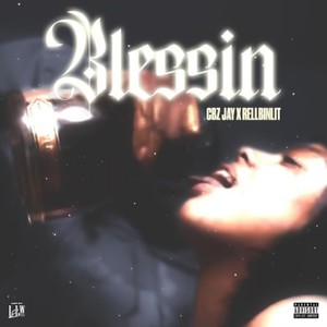 Blessin (feat. Rellbinlit) (Explicit)