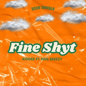 Fine Shyt (Explicit)