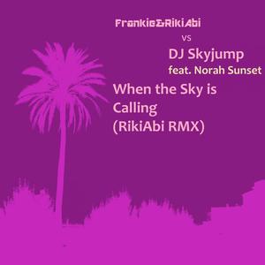 When The Sky is Calling (feat. Norah Sunset) (RikiAbi RMX)