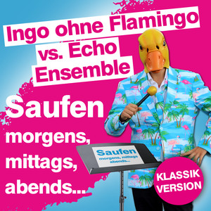 Saufen morgens, mittags, abends (Klassik Version)