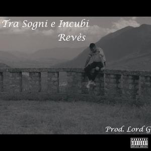 Tra Sogni Ed Incubi (feat. LordG) [Explicit]