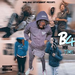 B4 my time (Explicit)