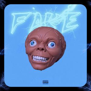 Fake (Explicit)