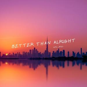 Better than Alright (Remix)