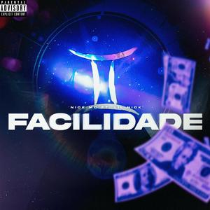 Facilidade (feat. Lil Nick) [Explicit]