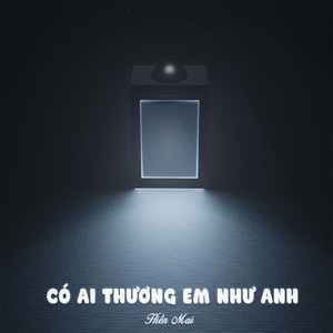 Có Ai Thương Em Như Anh