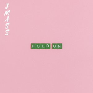 Hold On